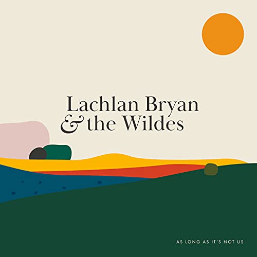 BRYAN LACHLAN & THE - AS LONG AS ITS NOT US - CD