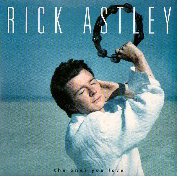 Rick Astley - Ones You Love - Used Vinyl Record 7"