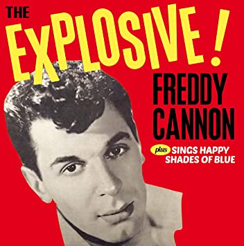 FREDDY CANNON - EXPLOSIVE!... / SINGS HAPP - CD