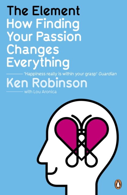 Lou Aronica - Element : How Finding Your Passion Changes Everything -