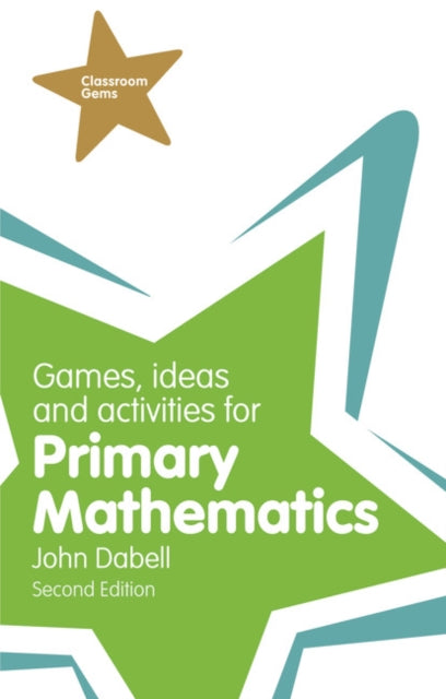 John Dabell - Games, Ideas and Activities for Primary Mathematics - Ne