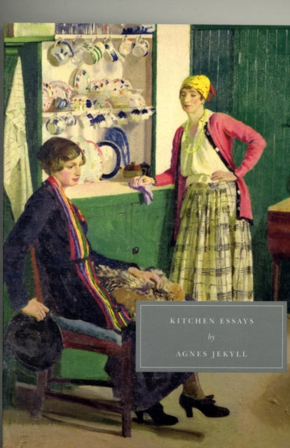 Agnes Jekyll - Kitchen Essays - New Paperback