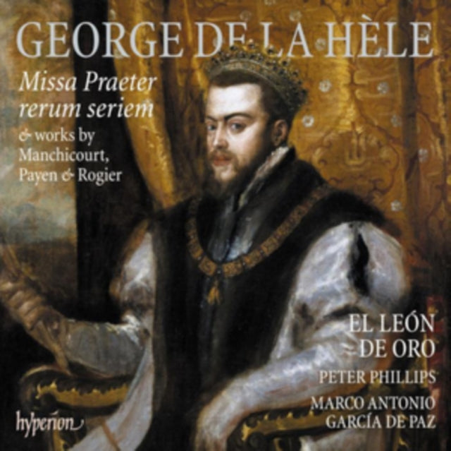 El Leon de Oro / Pet - La Hele: Missa Praeter rerum seriem & works by