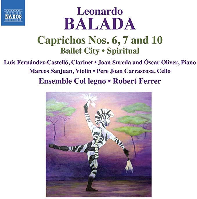 Pere Joan Carrascosa - Leonardo Balada: Caprichos Nos. 6 7 and 10/Ballet