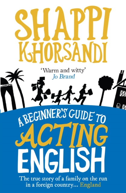 Shappi Khorsandi - A Beginner's Guide To Acting English - Paperbac