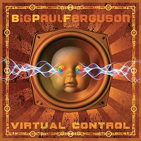 BIG PAUL FERGUSON - VIRTUAL CONTROL - Vinyl Record lp