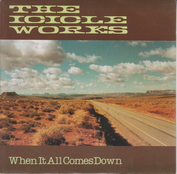 Icicle Works - When It All Comes Down - Used Vinyl Record 7"