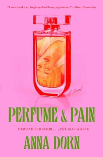 Anna Dorn - Perfume and Pain : A Novel - New Paperback