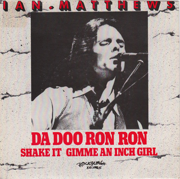 Iain Matthews - Da Doo Ron Ron - Used Vinyl Record 7"
