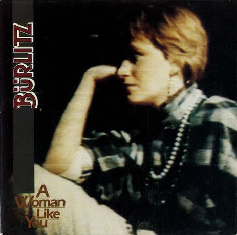 Burlitz - A Woman Like You - Used Vinyl Record 7"