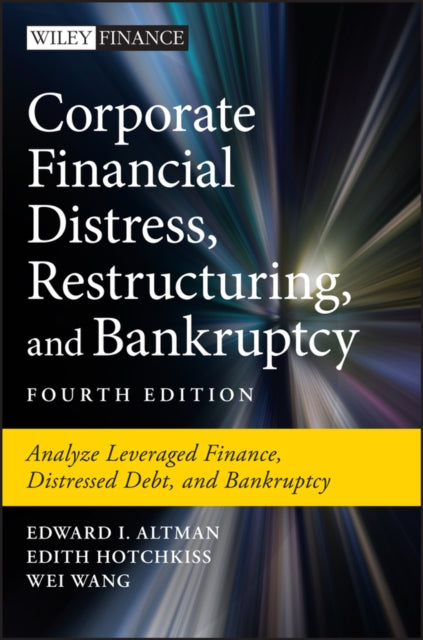 Wei Wang - Corporate Financial Distress, Restructuring, and Bankruptcy