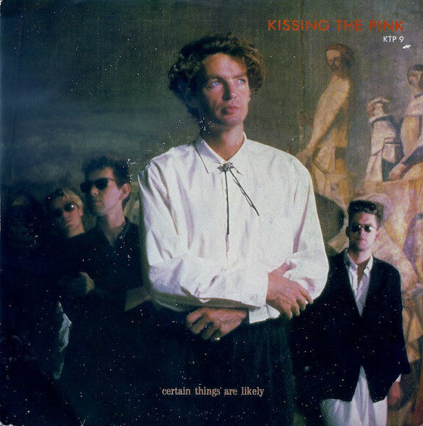 Kissing The Pink - Certain Things Are Likely - Used Vinyl Record 7"