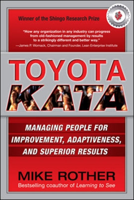 Mike Rother - Toyota Kata: Managing People for Improvement, Adaptivene