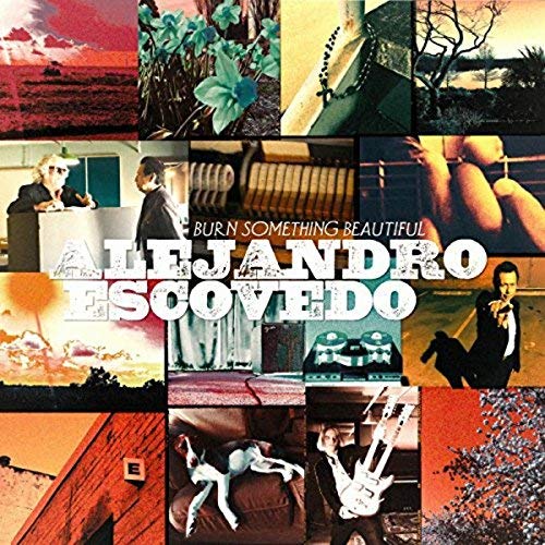 Alejandro Escovedo - Burn Something Beautiful - CD