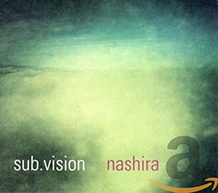 SUB.VISION - NASHIRA - CD