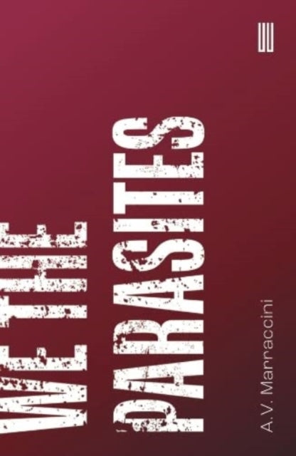 A.V. Marraccini - We the Parasites - Paperback