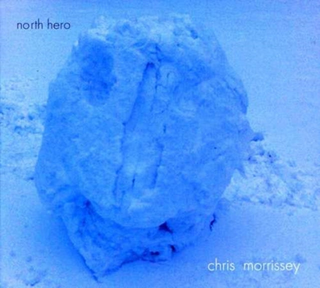CHRIS MORRISSEY - NORTH HERO - New CD ALBUM