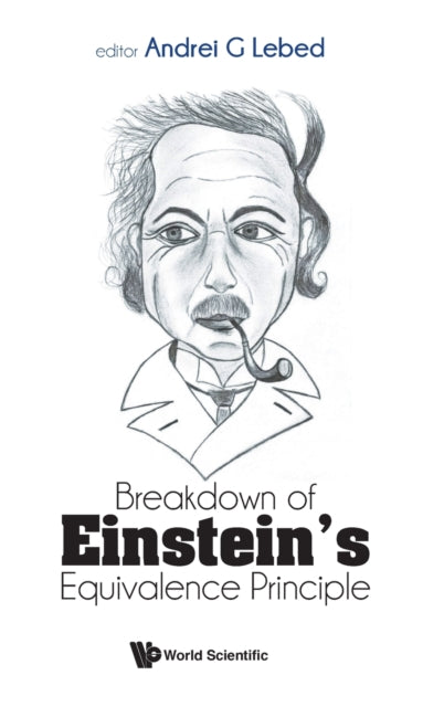Breakdown Of Einstein's Equivalence Principle - Hardback