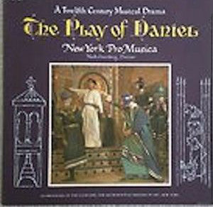 New York Pro Musica - Play Of Daniel (A Twelfth Century Musical Drama