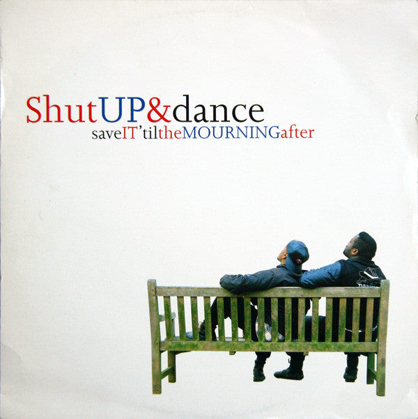 Shut Up & Dance - Save It 'Til The Mourning After - Used Vinyl Record