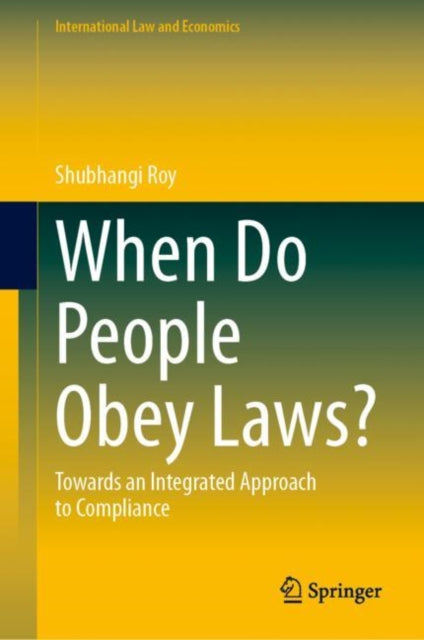 Roy - When Do People Obey Laws?   Towards an Integrated Approach to Co