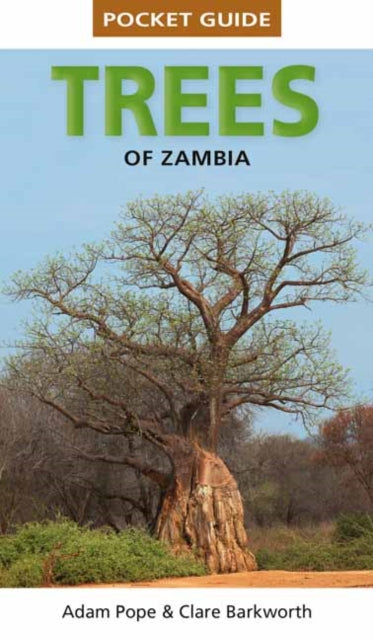 Adam Pope - Pocket Guide Trees of Zambia - New Paperback