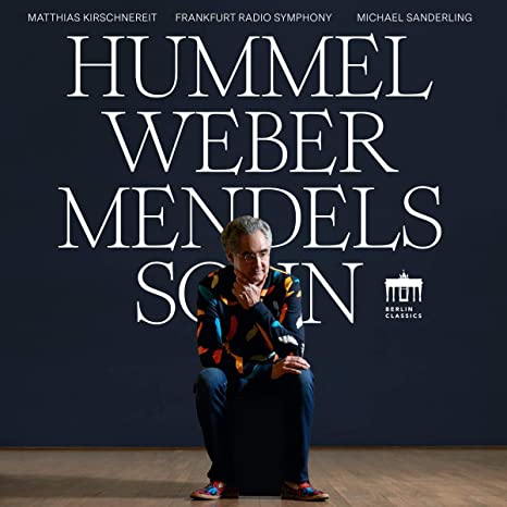 MATTHIAS KIRSCHNEREI - WEBER  HUMMEL  MENDELSSOHN - cd