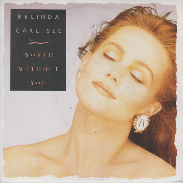 Belinda Carlisle - World Without You - Used Vinyl Record 7"