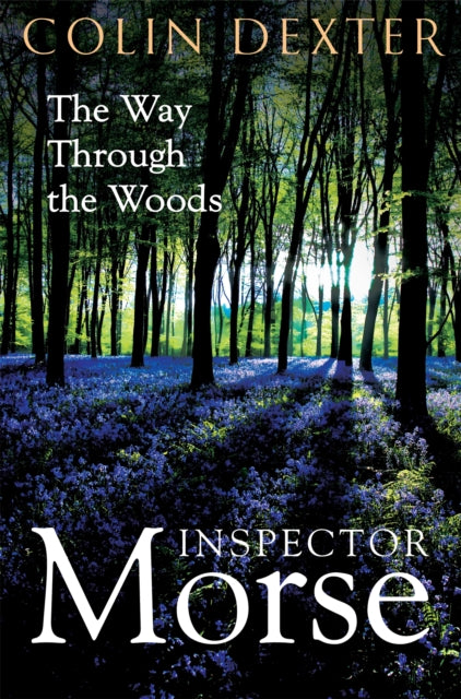 Colin Dexter - Way Through the Woods - New Paperback
