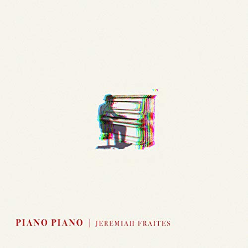Jeremiah Fraites - Piano Piano - New COMPACT DISC