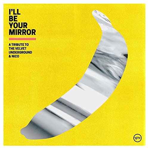 VELVET UNDERGROUND - I¿ll Be Your Mirror: A Tribute to The  & Nico -