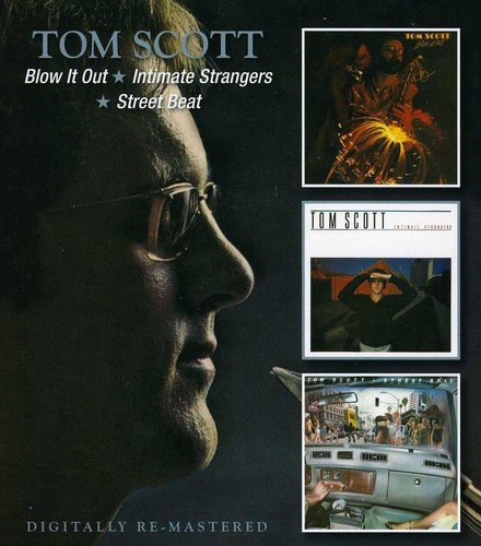 Tom Scott - Blow It Out / Intimate Strangers / Street Beat - CD
