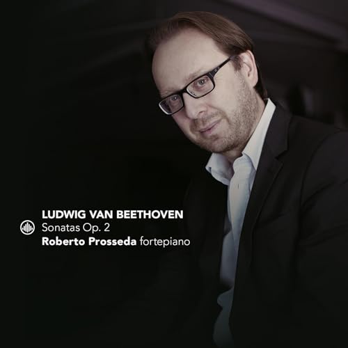 Roberto Prosseda - Beethoven: Sonatas Op. 2 - New CD