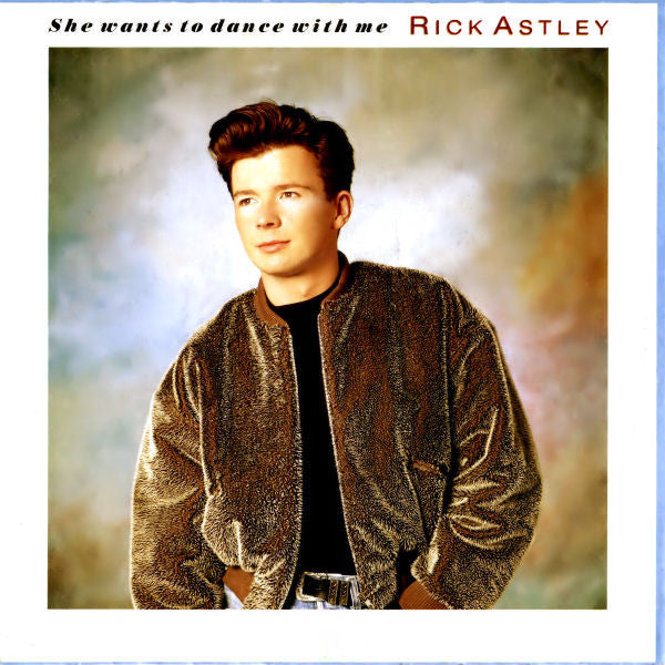 Rick Astley - She Wants To Dance With Me - Used Vinyl Record 7"