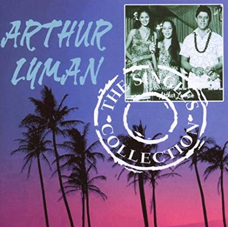 Arthur Lyman - Singles Collection - CD