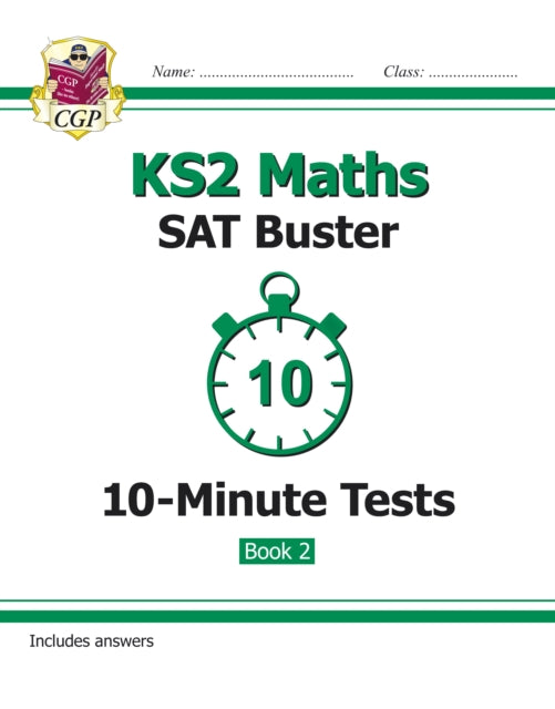 CGP Books - KS2 Maths SAT Buster 10-Minute Tests: Maths - Book 2 (for
