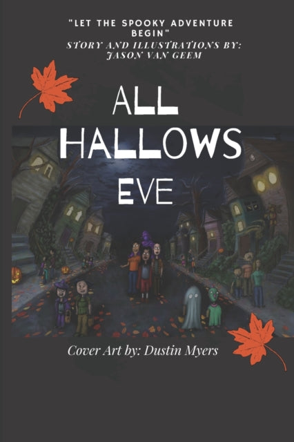 D. - ALL HALLOWS EVE  Let the Spooky Adventure Begin - New paperback o
