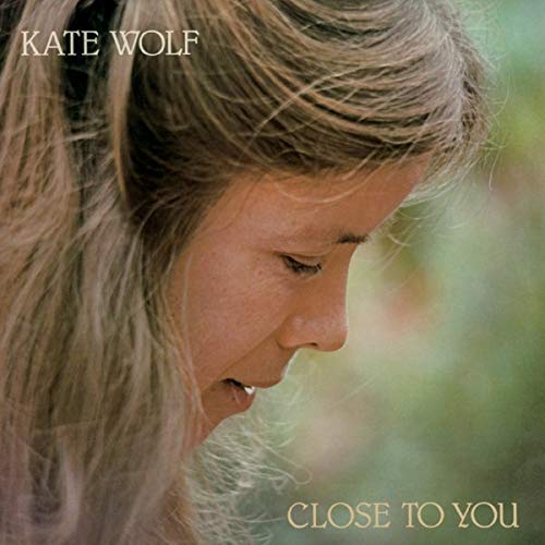 Kate Wolf - Close To You - New CD
