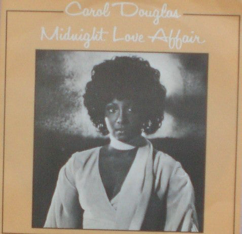 Carol Douglas - Midnight Love Affair - Used Vinyl Record 7"