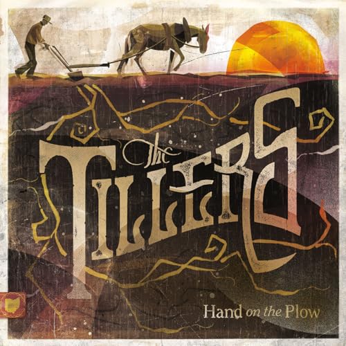 TILLERS - HAND ON  PLOW - Vinyl Record