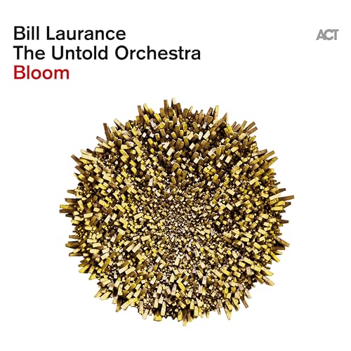 BILL & THE U... LAUR - BLOOM - New CD