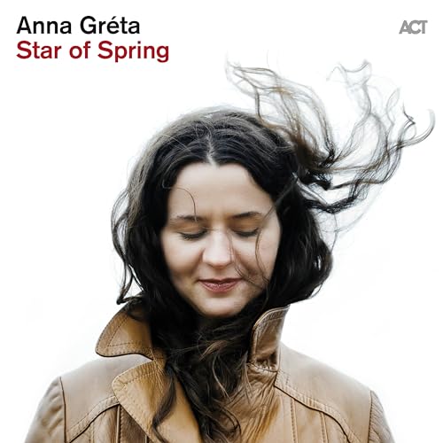 Anna Gr?ta - Star of Spring CD  RELEASE DATE 29/03/24 (THIS CAN CHANGE