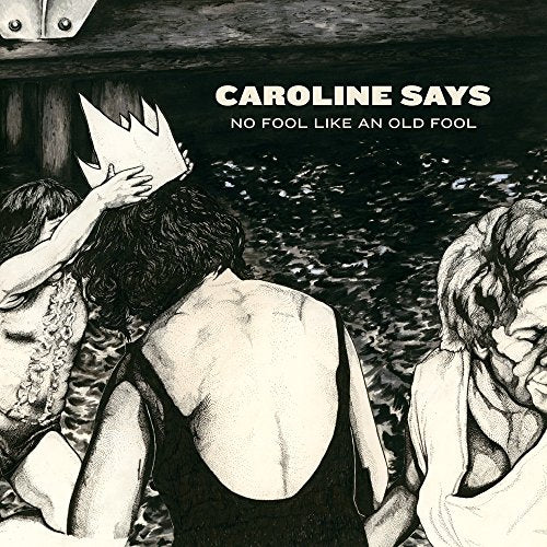 Caroline Says - No Fool Like An Old Fool - New Vinyl Record