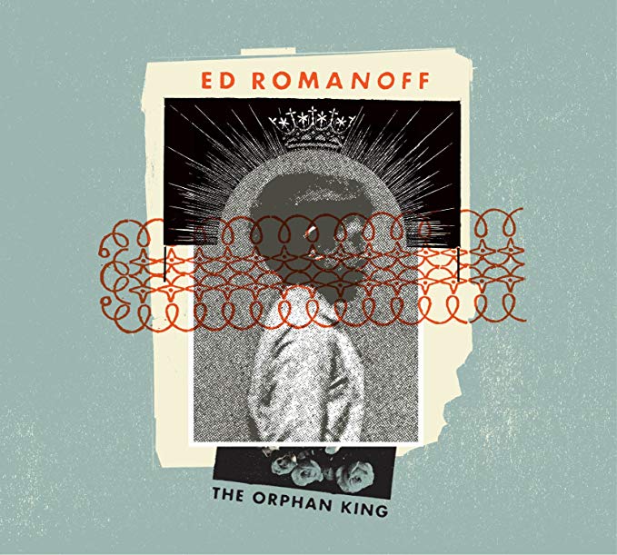Ed Romanoff - Orphan King - CD