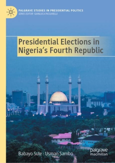 Sul - Presidential Elections in Nigeria's Fourth Republic - New hardba