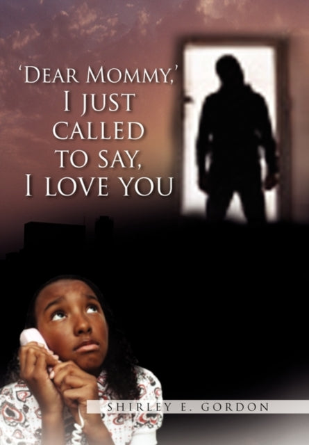 Gordon - Dear Mommy, I Just Called to Say I Love You - New paperback o