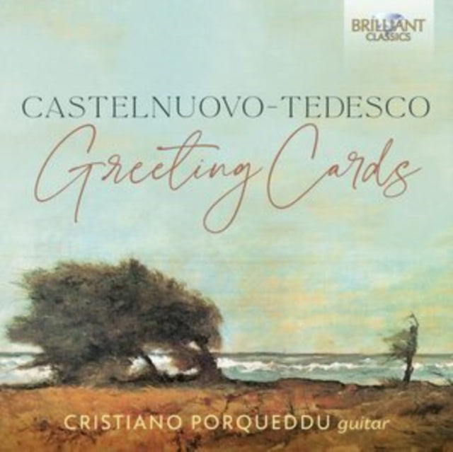 CRISTIANO PORQUEDDU - CASTELNUOVO-TEDESCO GREETING - CD
