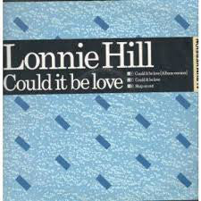 Lonnie Hill - Could It Be Love - Used Vinyl Record 7"