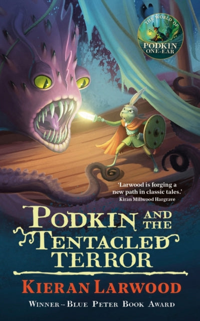 Kieran Larwood - Podkin and the Tentacled Terror - New Hardback