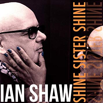 Ian Shaw - Shine Sister Shine - Vinyl Record Vinyl